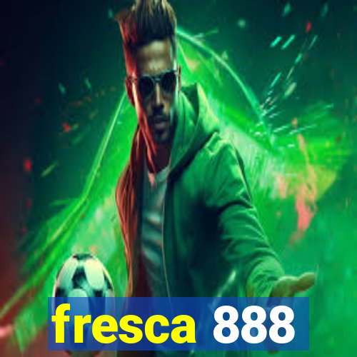 fresca 888